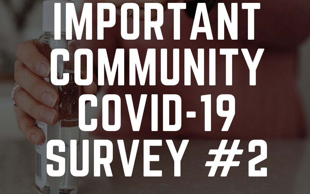 We Need You! COVID-19 April Survey – Point In Time Assessment Survey #2
