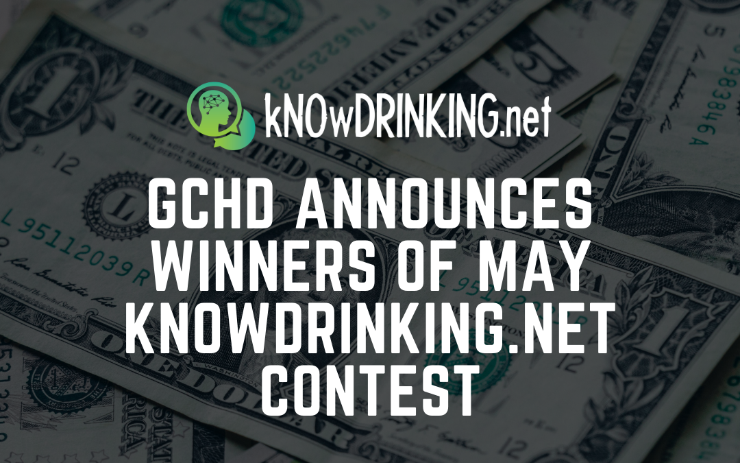 GCHD Announces Winners of May kNOwDRINKING.net Contest