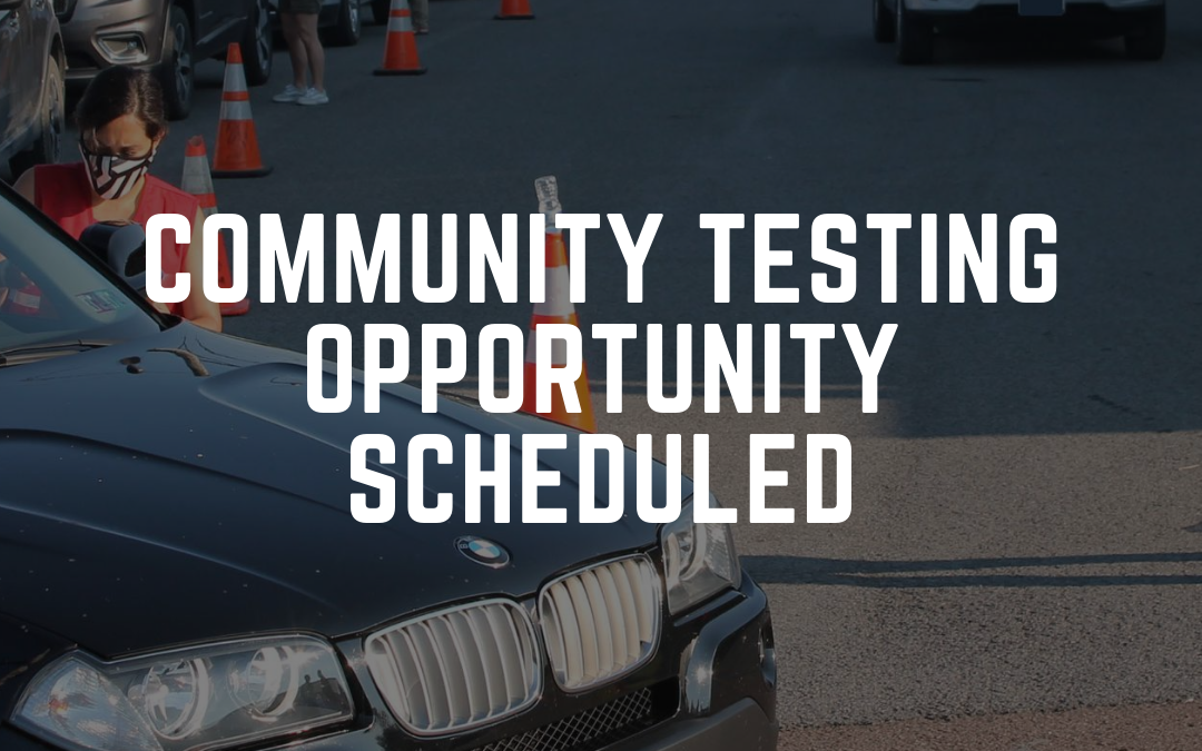 Community Testing Opportunity Scheduled
