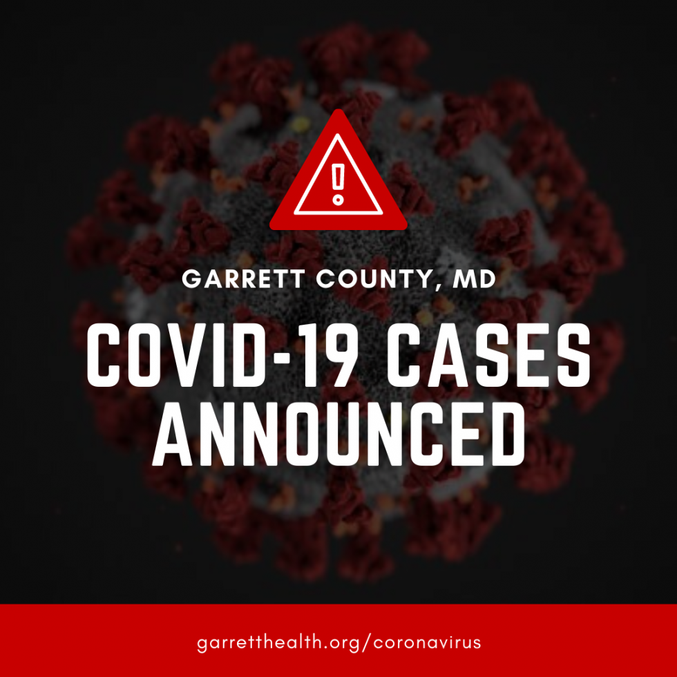 Cases of COVID 19 Increasing in Garrett County Garrett County Health Cases of COVID 19 Increasing in Garrett County Garrett County Health