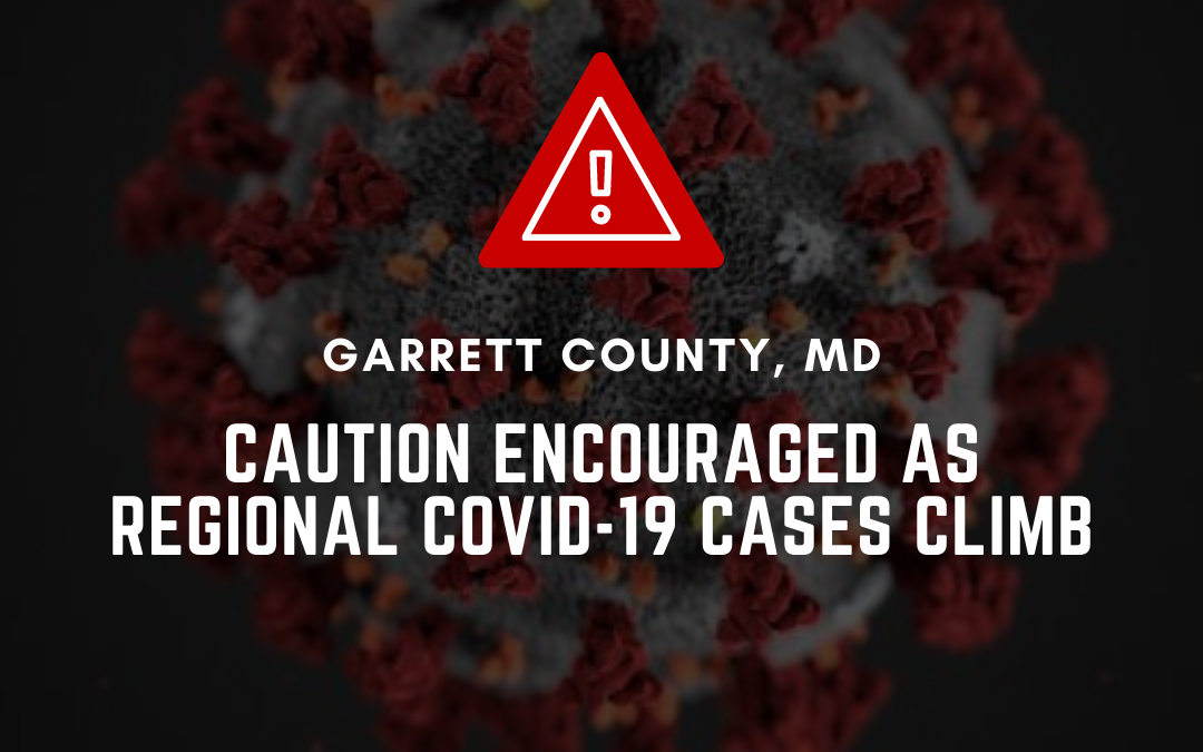 Caution Encouraged as Regional COVID-19 Cases Climb