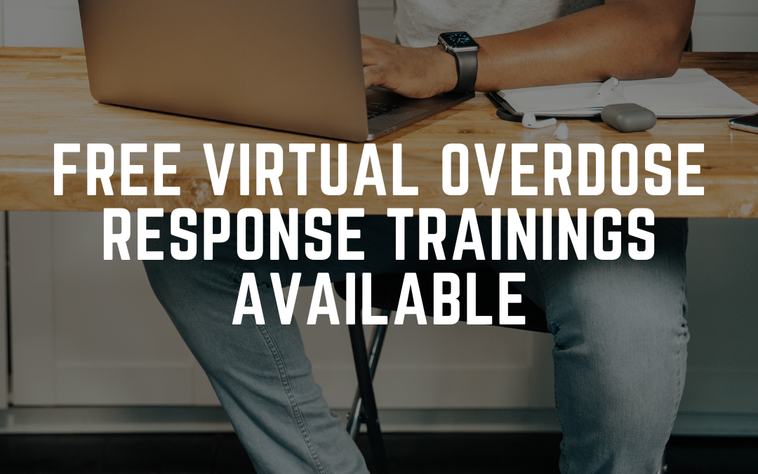 Free Virtual Overdose Response Trainings Available