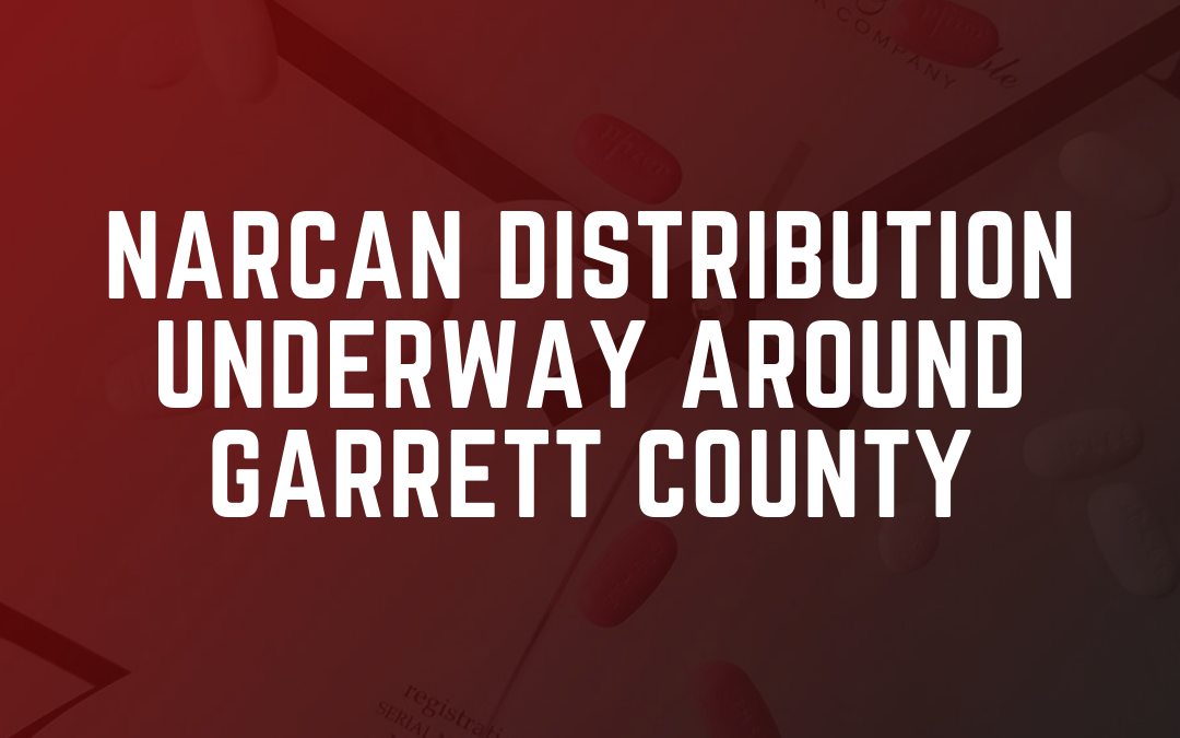 Narcan Distribution Underway Around Garrett County