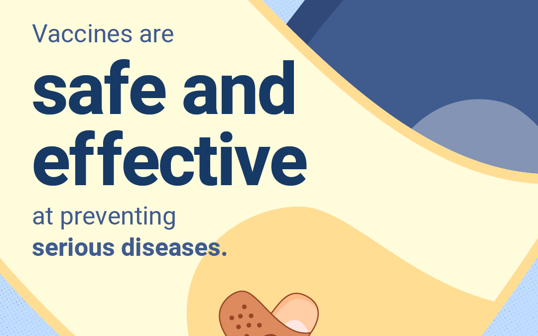 Vaccines are Safe and Effective – National Immunization Awareness Month