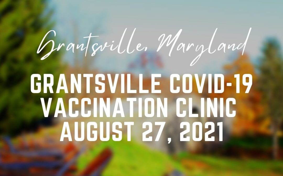 Grantsville COVID-19 Vaccination Clinic Today (8/27)