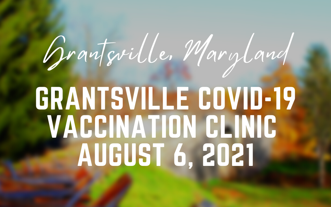 Grantsville COVID-19 Vaccination Clinic Today (8/6)
