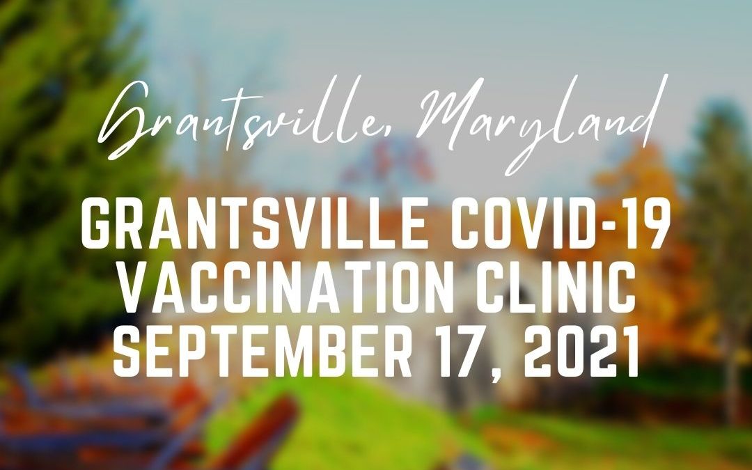 Grantsville COVID-19 Vaccination Clinic Today (9/17)