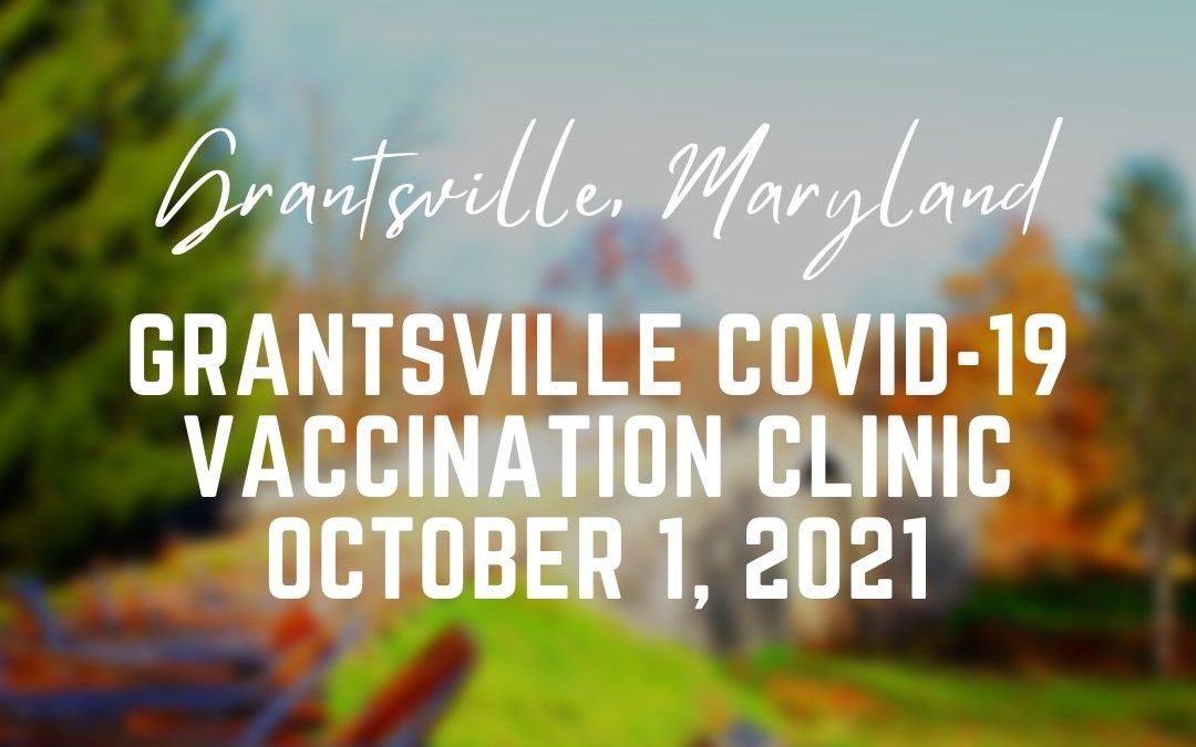 Grantsville COVID-19 Vaccination Clinic Today (10/1)