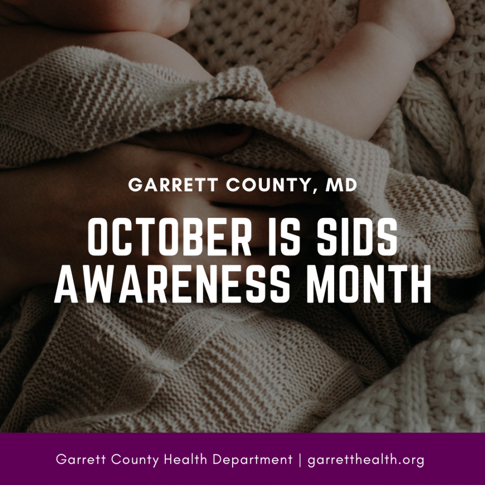 October is SIDS Awareness Month Garrett County Health Department