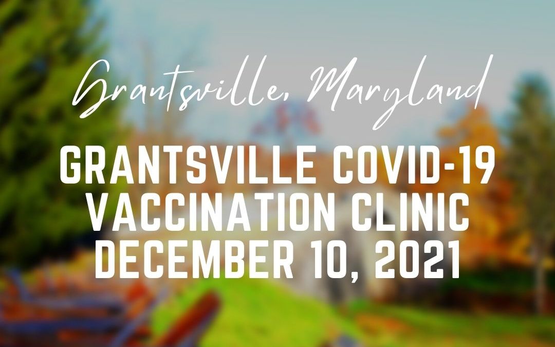 Grantsville COVID-19 Vaccination Clinic Today (12/10)