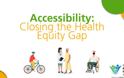 National Public Health Week: April 4-10 – Friday: Accessibility: Closing the Health Equity Gap