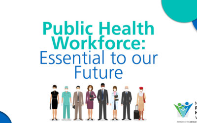 National Public Health Week: April 4-10 – Tuesday: Public Health Workforce: Essential to our Future