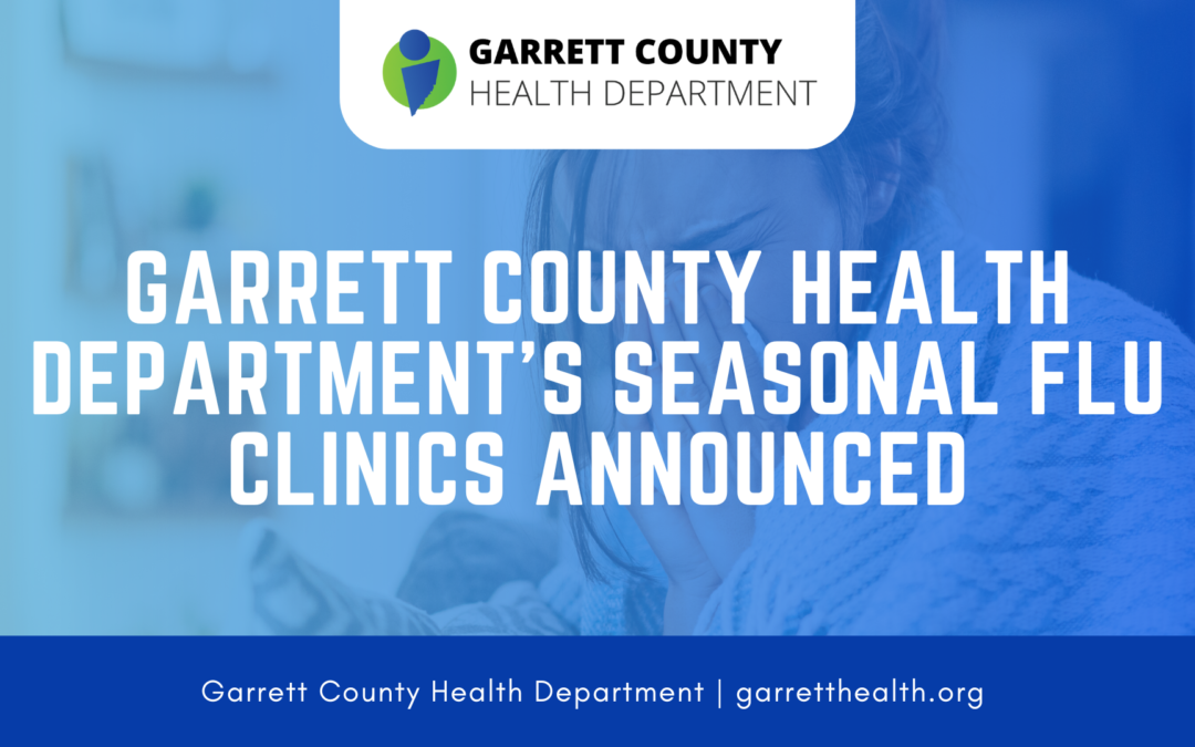 Garrett County Health Department’s Seasonal Flu Clinics Announced