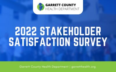 Important – 2022 Stakeholder Satisfaction Survey for Customers, Clients, and Community Partners – Garrett County Health Department