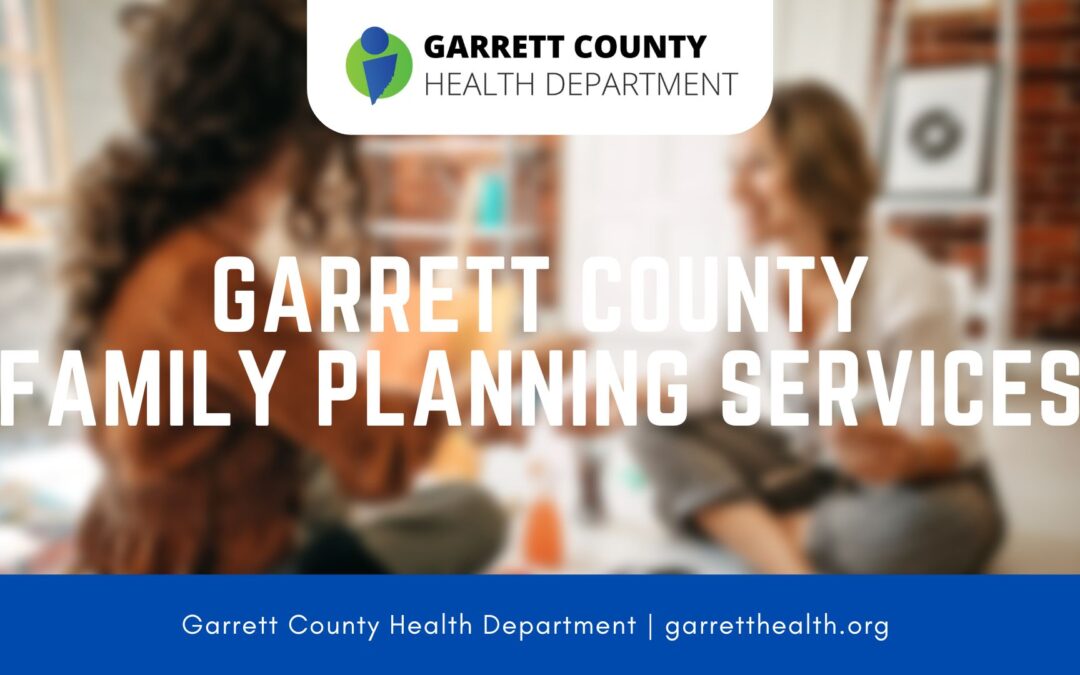 Garrett County Community Resource Spotlight (November): Family Planning Services – Long-Acting Reversible Contraception (LARC)
