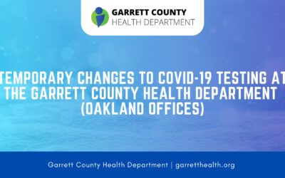 Temporary Changes to COVID-19 Testing at the Garrett County Health Department (Oakland Offices)