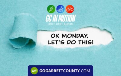 Featured Today on Go! Garrett County: Motivation Monday!