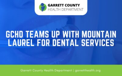 GCHD Teams Up with Mountain Laurel for Dental Services