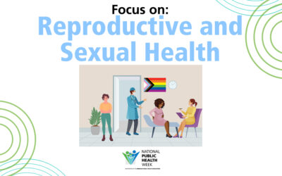 National Public Health Week, April 3-9, 2023: Wednesday: Reproductive and Sexual Health