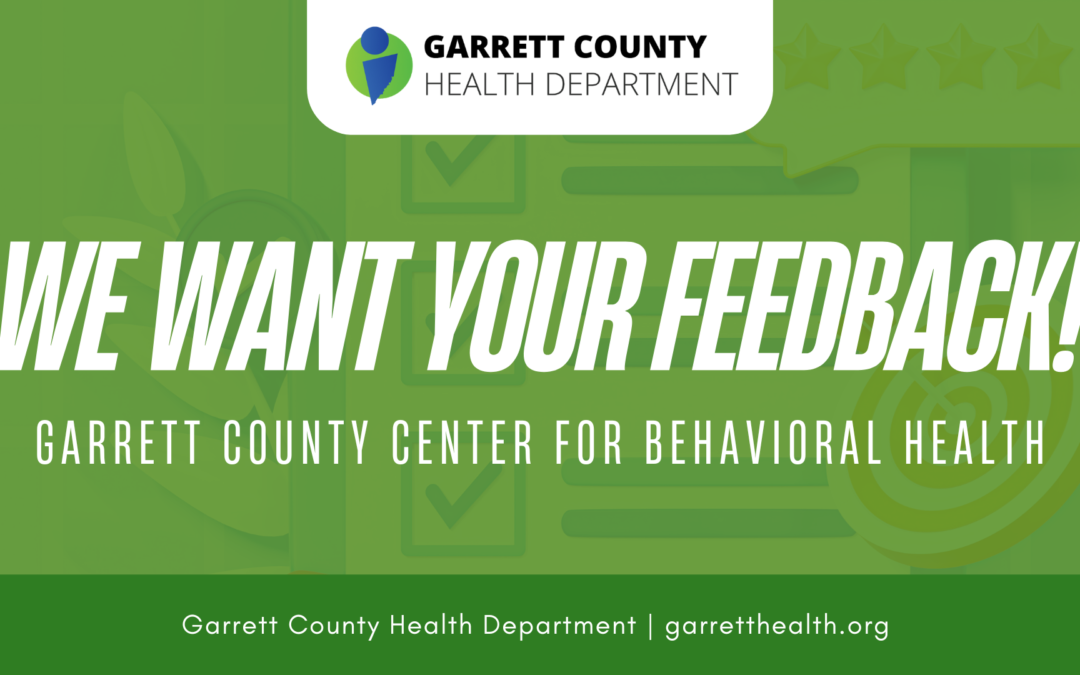 REMINDER: Garrett County Center for Behavioral Health Client Satisfaction Survey Now Available!