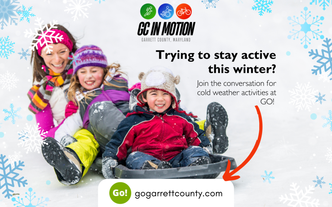 Trying to stay active this winter? Join the conversation on Go! Garrett County, and tell us what activities you want to see!