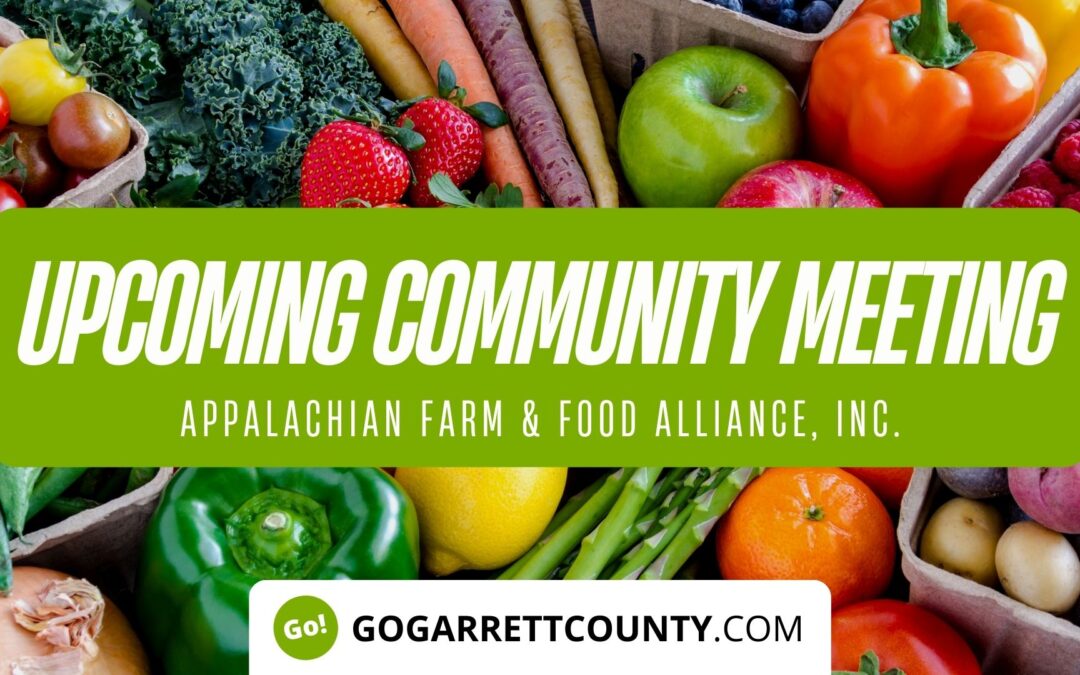 EVENT TONIGHT! – Community Food Meeting: Appalachian Farm & Food Alliance, Inc. – A New Garrett County Non-Profit to Support Farmers and Food Security!