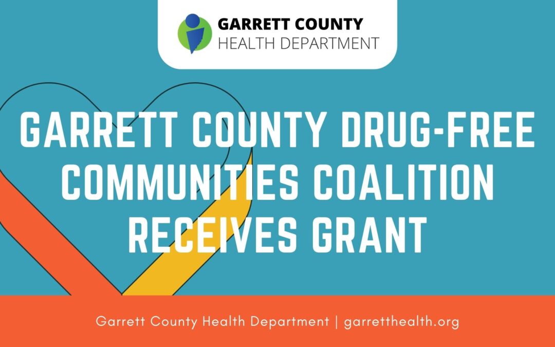 Garrett County Drug-Free Communities Coalition Receives Grant
