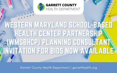 REMINDER: Western Maryland School-Based Health Center Partnership (WMSBHCP) Planning Consultant Invitation For Bids Now Available