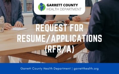 REQUEST FOR RESUME/APPLICATIONS (RFR/A) – GARRETT COUNTY HEALTH DEPARTMENT – REGISTERED NURSE HOME VISITS