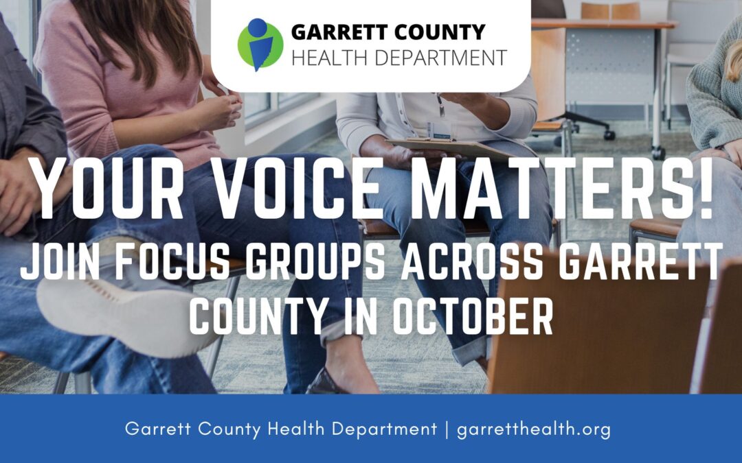 Your Voice Matters! Join Focus Groups Across Garrett County in 