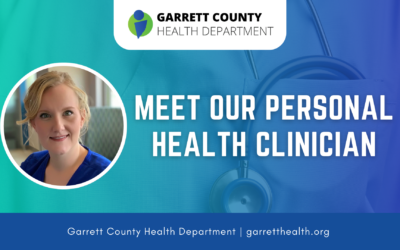 Meet Our Personal Health Clinician & Explore Services Available at the Garrett County Health Department’s Personal Health Unit!