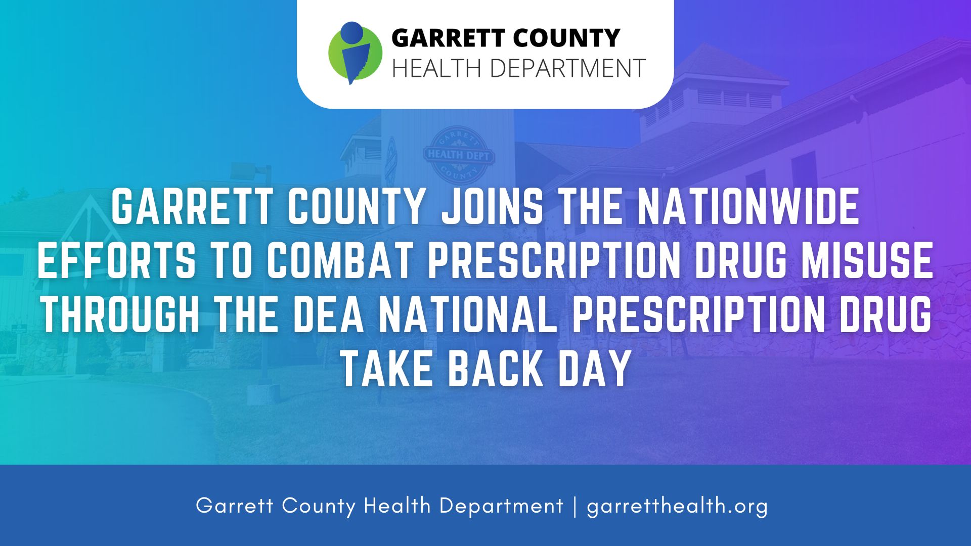 Garrett County Joins the Nationwide Efforts to Combat Prescription Drug ...