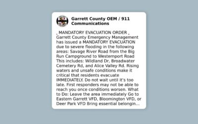 Mandatory Evacuation – Savage River Flooding (Specific Areas) – See Garrett County OEM / 911 Communications Facebook Page for More Info (Updated 5/13 @ 7:25 p.m.)