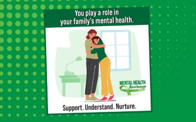 May is Mental Health Awareness Month – Family Mental Health