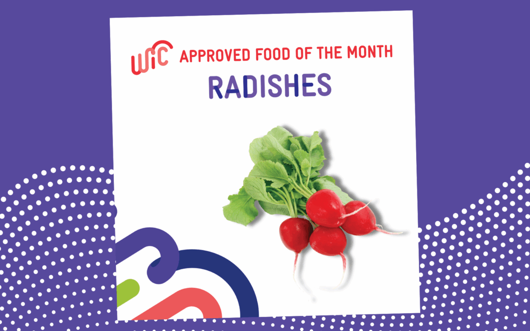 WIC-Approved Food of the Month: Radishes