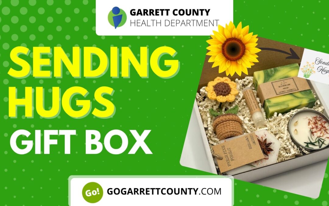Featured Today on Go! Garrett County: Sending Hugs Gift Boxes To Celebrate Friendships For Mental Health Awareness Month