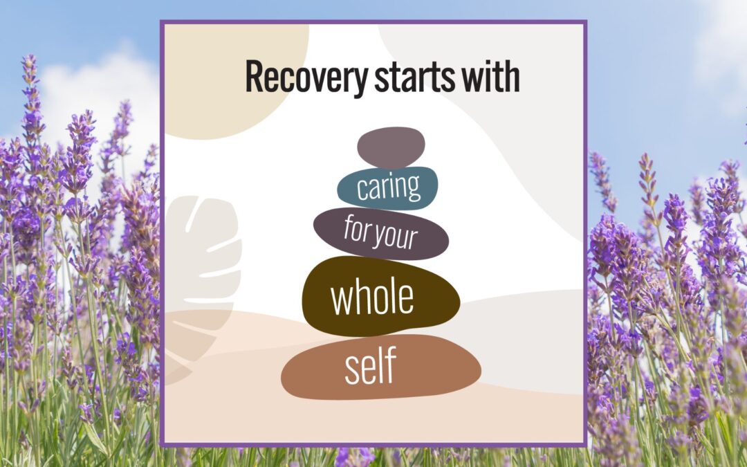 National Recovery Month – Recovery Starts w/ Caring for Your Whole Self