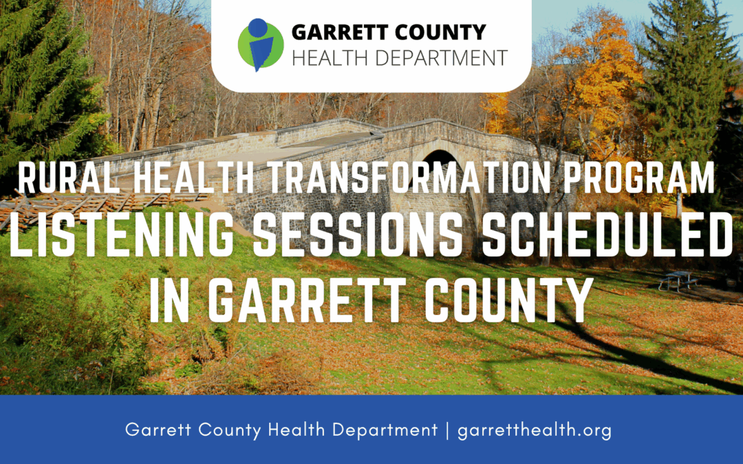Final Garrett County Rural Health Transformation Program (RHT) Listening Session Scheduled for Today (9/25)