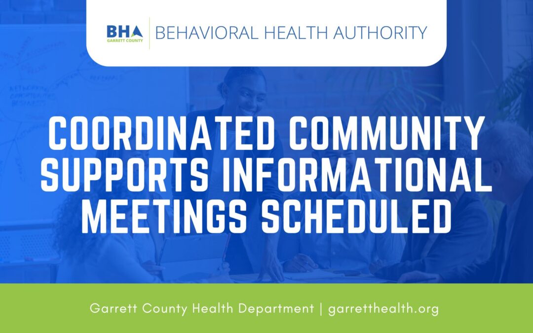 Coordinated Community Supports Informational Meetings Scheduled