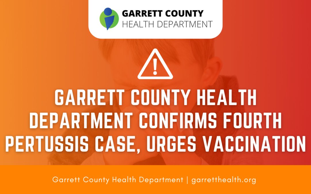 Garrett County Health Department Confirms Fourth Pertussis Case, Urges Vaccination