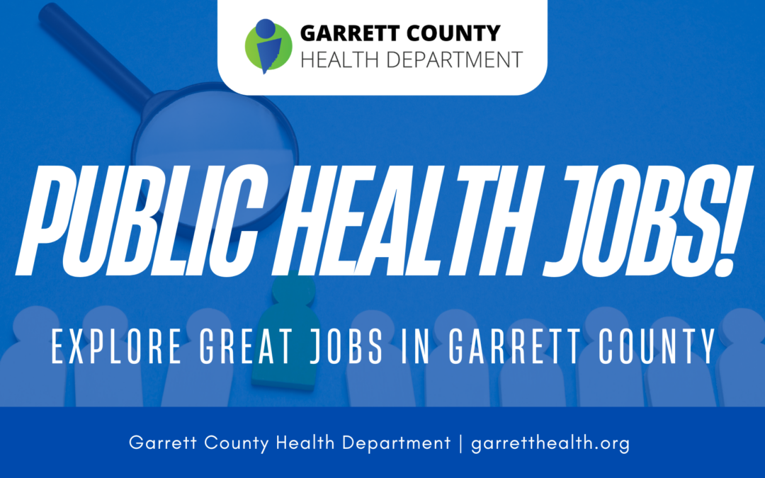 Public Health Jobs! Explore Great Jobs in Garrett County! – February 13, 2026